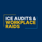 ICE Audits & Workplace Raids 1
